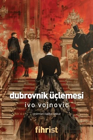 Dubrovnik Üçlemesi – Ivo Vojnovic – Fihrist Kitap kitap kapağı
