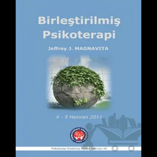 Birleştirilmiş Psikoterapi / Unified Psychotherapy – Jeffrey J. Magnavita – Psikoterapi Enstitüsü kitap kapağı