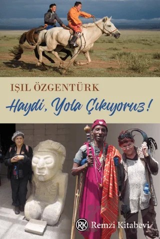 Haydi Yola Çıkıyoruz! – Işıl Özgentürk – Remzi Kitabevi kitap kapağı