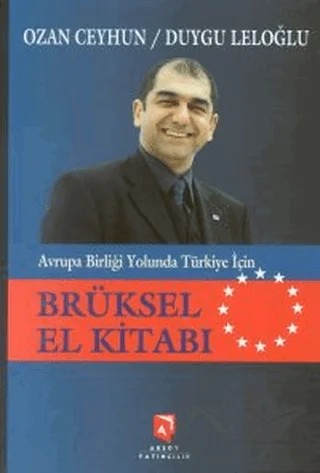 Avrupa Birliği Yolunda Türkiye İçin Brüksel El Kitabı – Duygu Leloğlu, Ozan Ceyhun – Aksoy Yayıncılık kitap kapağı