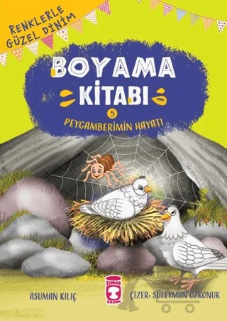 Renklerle Güzel Dinim Boyama Kitabı 5: Peygamberimin Hayatı – Asuman Kılıç – Timaş Gülce Çocuk kitap kapağı
