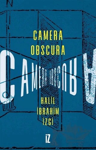 Camera Obscura – Halil İbrahim İzgi – İz Yayıncılık kitap kapağı