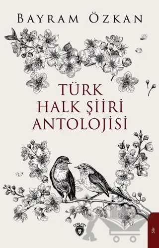 Türk Halk Şiiri Antolojisi – Bayram Özkan – Dorlion Yayınları kitap kapağı
