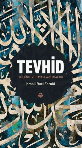 Tevhid – İsmail Raci Faruki – Mahya Yayınları kitap kapağı