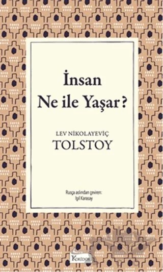 İnsan Ne ile Yaşar – Lev Nikolayeviç Tolstoy – Koridor Yayıncılık kitap kapağı