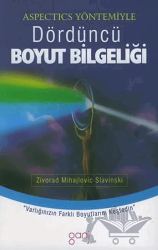 Aspectics Yöntemiyle Dördüncü Boyut Bilgeliği – Zivorad Mihajlovic Slavinski – Ganj Kitap kitap kapağı