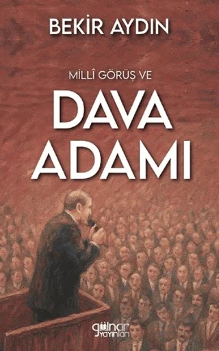 Milli Görüş ve Dava Adamı – Bekir Aydın – Gülnar Yayınları kitap kapağı