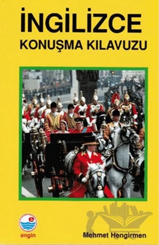 İngilizce Konuşma Kılavuzu – Mehmet Hengirmen – Engin Yayınevi kitap kapağı