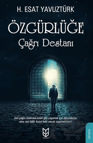Özgürlüğe Çağrı Destanı – H. Esat Yavuztürk – Yason Yayıncılık kitap kapağı