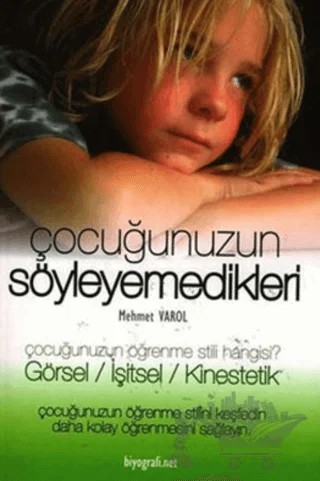Çocuğunuzun Söyleyemedikleri – Mehmet Varol – Biyografi Net İletişim ve Yayın kitap kapağı