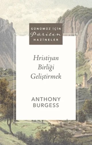 Hristiyan Birliği Geliştirmek – Anthony Burgess – Ahit Yayınları kitap kapağı