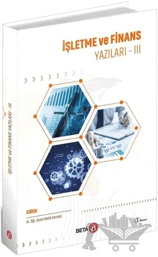 İşletme ve Finans Yazıları 3 – Melik Kamışlı – Beta Yayınevi kitap kapağı