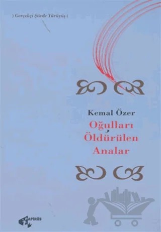 Oğulları Öldürülen Analar – Kemal Özer – Papirüs Yayınevi kitap kapağı