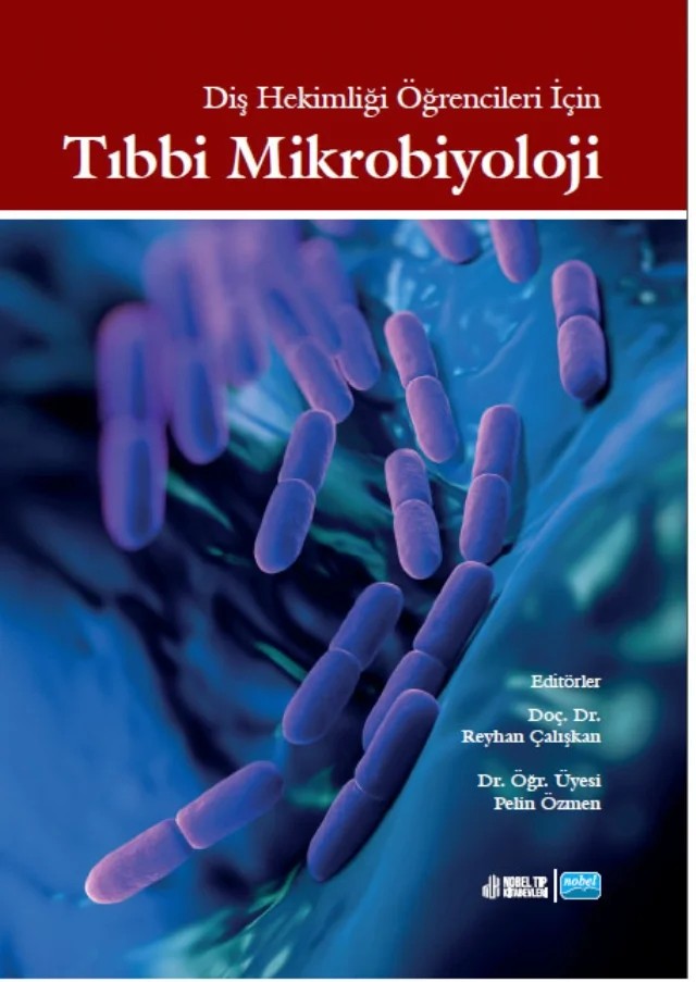 Diş Hekimliği Öğrencileri İçin TIBBİ MİKROBİYOLOJİ – Reyhan Çalışkan, Pelin Özmen – Nobel Akademik Yayıncılık kitap kapağı