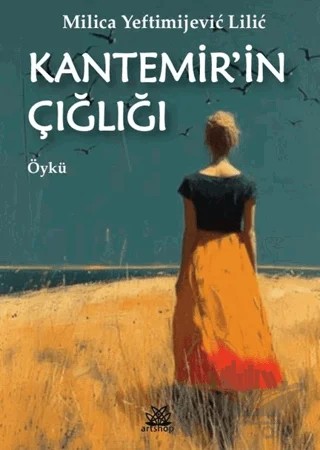 Kantemir'in Çığlığı – Milica Yeftimiyevic Lilic – Artshop Yayıncılık kitap kapağı