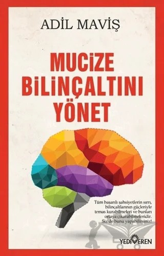 Mucize Bilinçaltını Yönet – Adil Maviş – Yediveren Yayınları kitap kapağı