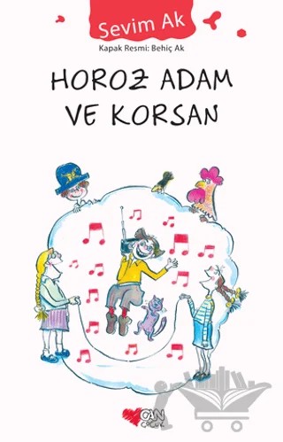 Horoz Adam ve Korsan – Sevim Ak – Can Çocuk Yayınları kitap kapağı