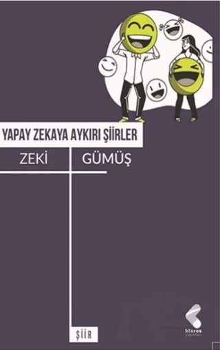 Yapay Zekaya Aykırı Şiirler – Zeki Gümüş – Klaros Yayınları kitap kapağı