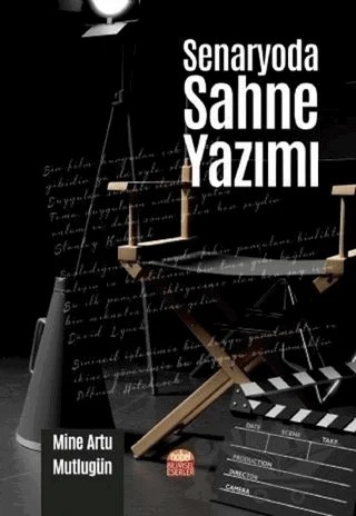 Senaryoda Sahne Yazımı – Mine Artu Mutlugün – Nobel Bilimsel Eserler kitap kapağı