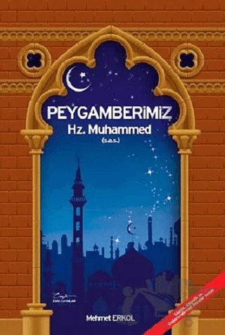 Peygamberimiz Hz. Muhammed ( S.A.V ) - Büyük Boy – Mehmet Erkol – Esra Yayınları kitap kapağı