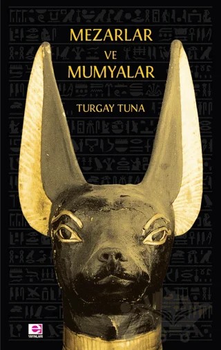 Mezarlar ve Mumyalar – Turgay Tuna – E Yayınları kitap kapağı