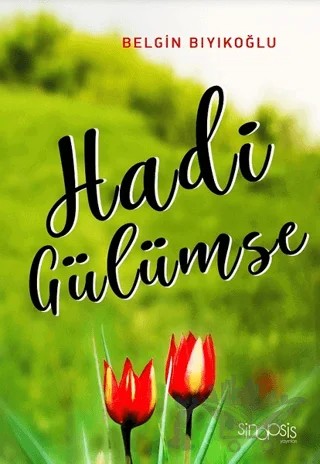 Hadi Gülümse – Belgin Bıyıkoğlu – Sinopsis Yayınları kitap kapağı