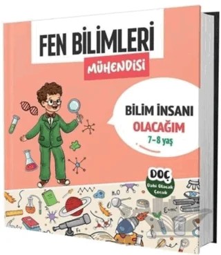 Fen Bilimleri Mühendisi 7 - 8 Yaş - Bilim İnsanı Olacağım – Kolektif – Dahi Olacak Çocuk Yayınları kitap kapağı