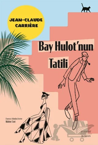 Bay Hulot’nun Tatili – Jean-Claude Carriere – Everest Yayınları kitap kapağı