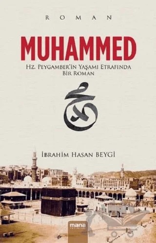 Muhammed – İbrahim Hasan Beygi – Mana Yayınları kitap kapağı
