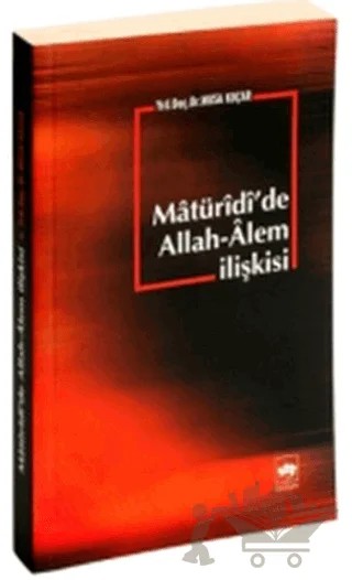 Matüridi’de Allah - Alem İlişkisi – Musa Koçar – Ötüken Neşriyat kitap kapağı