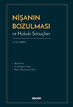 Nişanın Bozulması ve Hukuki Sonuçları – Eren Akbaş – Seçkin Yayıncılık kitap kapağı