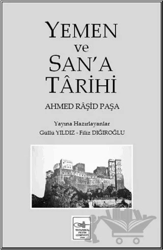 Yemen ve San’a Tarihi – Ahmed Raşid Paşa – İstanbul Fetih Cemiyeti Yayınları kitap kapağı