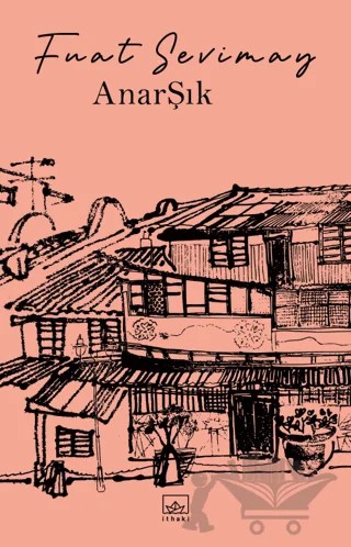 AnarŞık – Fuat Sevimay – İthaki Yayınları kitap kapağı