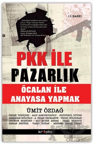 PKK ile Pazarlık - Öcalan İle Anayasa Yapmak – Ümit Özdağ – Kripto Basım Yayın kitap kapağı