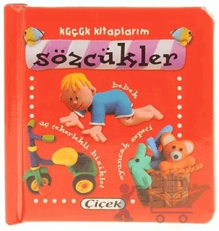 Küçük Kitaplarım - Sözcükler – Kolektif – Çiçek Yayıncılık kitap kapağı