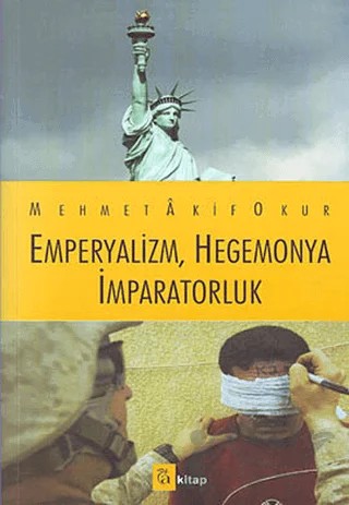 Emperyalizm, Hegemonya İmparatorluk – Mehmet Akif Okur – A Kitap kitap kapağı