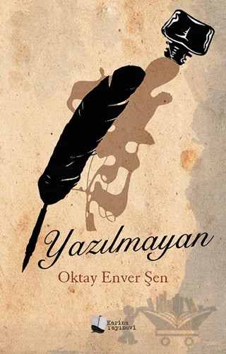 Yazılmayan – Oktay Enver Şen – Karina Yayınevi kitap kapağı