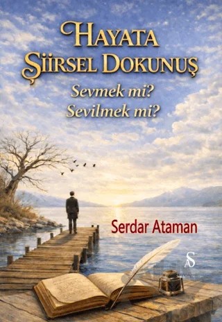 Hayata Şiirsel Dokunuş – Serdat Ataman – Son Adım Yayınları kitap kapağı