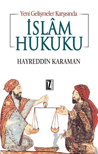 Yeni Gelişmeler Karşısında İslam Hukuku – Hayreddin Karaman – İz Yayıncılık kitap kapağı