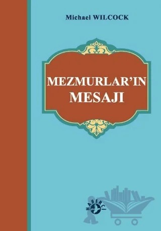 Mezmurlar’ın Mesajı – Michael Wilcock – Haberci Basın Yayın kitap kapağı