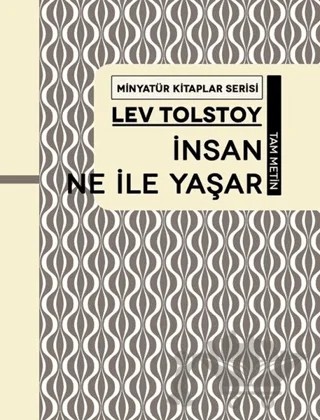 İnsan Ne İle Yaşar - Minyatür Kitaplar Serisi (Ciltli) – Lev Nikolayeviç Tolstoy – Martı Yayınları kitap kapağı