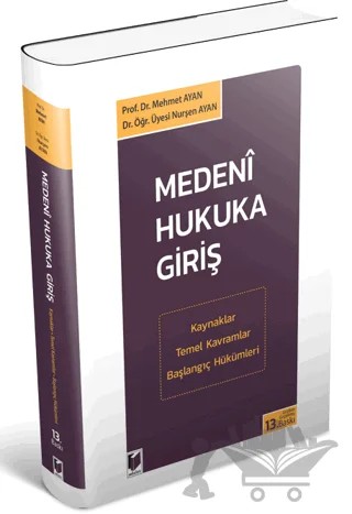 Medeni Hukuka Giriş – Mehmet Ayan, Nurşen Ayan – Adalet Yayınevi kitap kapağı