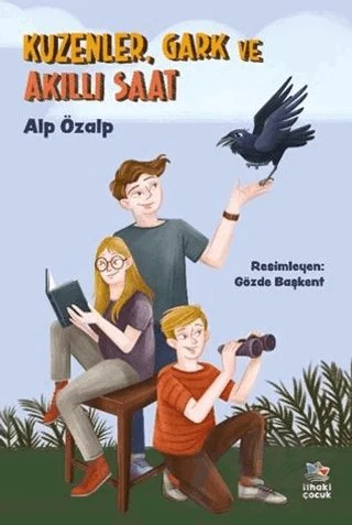 Kuzenler, Gark ve Akıllı Saat – Alp Özalp – İthaki Çocuk Yayınları kitap kapağı