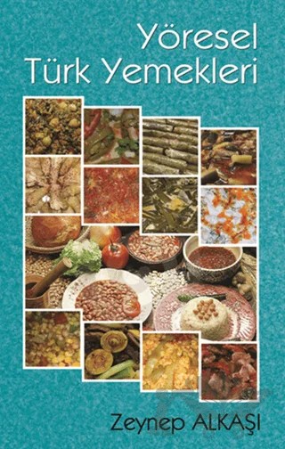 Yöresel Türk Yemekleri – Zeynep Alkaşı – Vesta Yayınları kitap kapağı