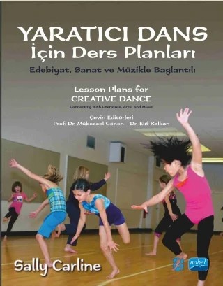 YARATICI DANS İÇİN DERS PLANLARI - Lesson Plans for Creative Dance – Sally Carline – Nobel Akademik Yayıncılık kitap kapağı