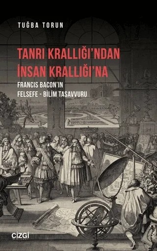 Tanrı Krallığı’ndan İnsan Krallığı’na – Tuğba Torun – Çizgi Kitabevi Yayınları kitap kapağı