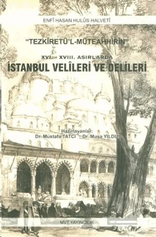 16. ve 18. Asırlarda İstanbul Velileri ve Delileri – Musa Yıldız – MVT Yayıncılık kitap kapağı