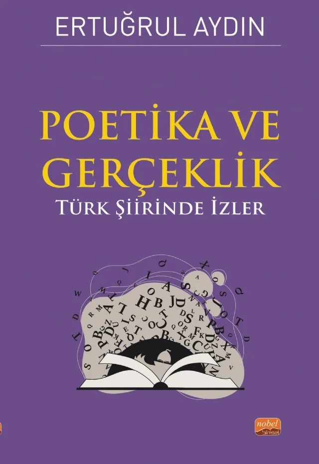 POETİKA VE GERÇEKLİK - Türk Şiirinde İzler – Ertuğrul Aydın – Nobel Bilimsel Eserler kitap kapağı