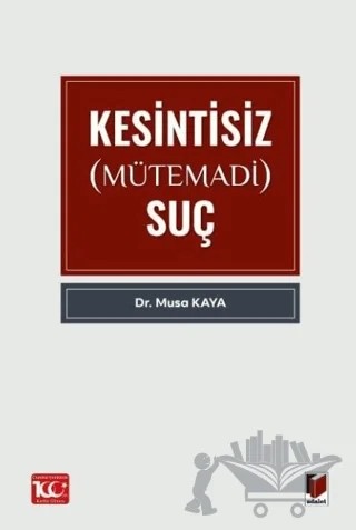 Kesintisiz (Mütemadi) Suç – Musa Kaya – Adalet Yayınevi kitap kapağı
