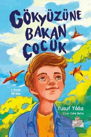 Gökyüzüne Bakan Çocuk – Yusuf Yıldız – Nesil Çocuk Yayınları kitap kapağı